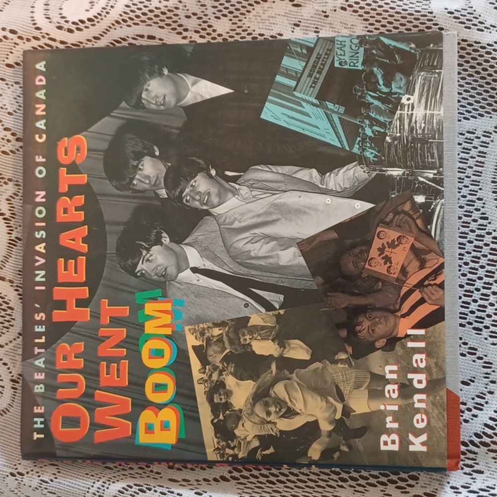Our Hearts Went Boom Beatles Invasion Of Canada - KENDALL 6348